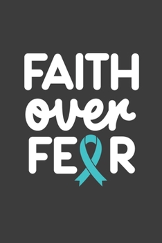 Writing About My Health Journey with Dysautonomia: College Ruled Notebook (Faith Over Fear Turquoise Awareness Ribbon Cover)