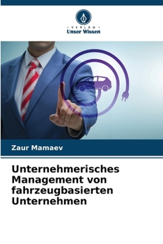 Unternehmerisches Management von fahrzeugbasierten Unternehmen (German Edition)