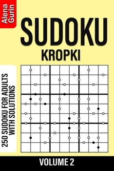 Paperback Sudoku Kropki volume 2: 250 Sudoku for Adults with Solutions Book