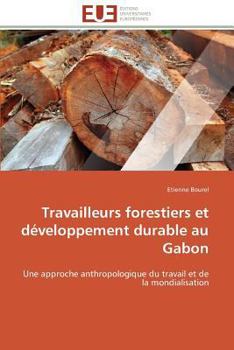 Paperback Travailleurs Forestiers Et Développement Durable Au Gabon [French] Book