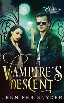 Vampire's Descent - Book #2 of the Willow Harbor