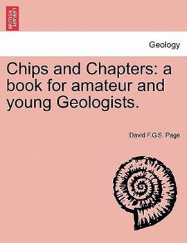 Paperback Chips and Chapters: A Book for Amateur and Young Geologists. Book