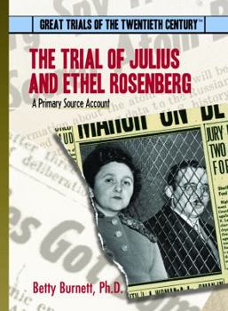 Library Binding The Trial of Julius and Ethel Rosenberg: A Primary Source Account Book