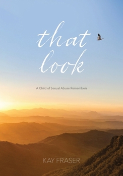 Paperback That Look: A Child of Sexual Abuse Remembers Book