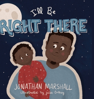 Hardcover I'll Be Right There Book