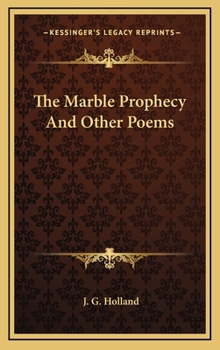 Hardcover The Marble Prophecy and Other Poems Book