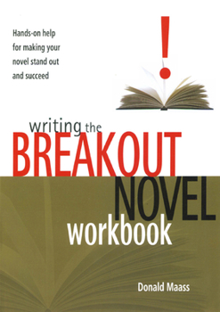 Paperback Writing the Breakout Novel Workbook: Hands-On Help for Making Your Novel Stand Out and Succeed Book