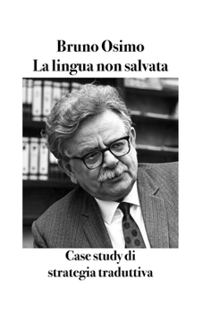 Paperback La lingua non salvata: Case study di strategia traduttiva [Italian] Book