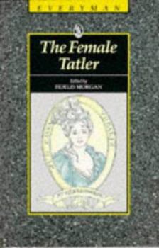 Paperback Female Tatler, the Morgan Book