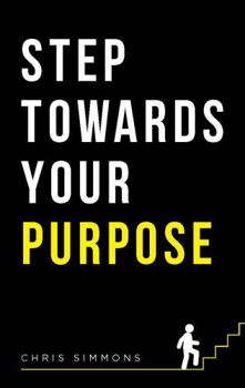 Paperback Step Towards Your Purpose Book