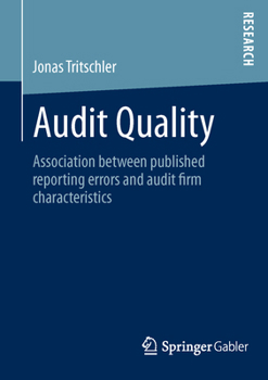 Paperback Audit Quality: Association Between Published Reporting Errors and Audit Firm Characteristics Book
