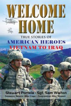 Paperback Welcome Home: True Stories of American Heroes Vietnam to Iraq Book