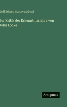 Zur Kritik der Erkenntnisslehre von John Locke (German Edition)