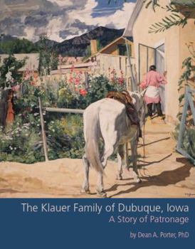 Hardcover The Klauer Family of Dubuque, Iowa: A Story of Patronage Hardcover Book