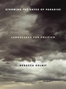 Hardcover Storming the Gates of Paradise: Landscapes for Politics Book