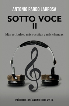 Paperback Sotto Voce II: Más artículos, más reseñas y más chanzas [Spanish] Book
