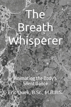 Paperback The Breath Whisperer: Animating the Body's Silent Dance Book
