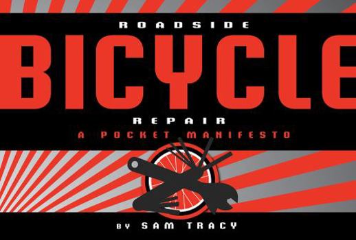 Paperback Roadside Bicycle Repair: A Pocket Manifesto Book
