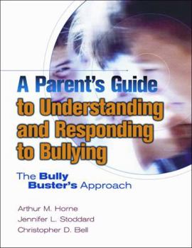Hardcover A Parent's Guide to Understanding and Responding to Bullying: The Bully Busters Approach Book