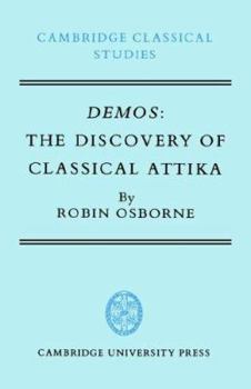 Demos: The Discovery of Classical Attika - Book  of the Cambridge Classical Studies