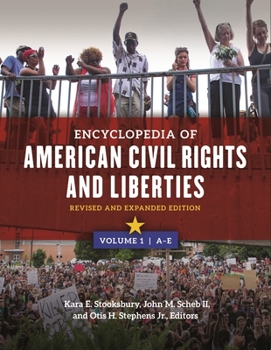Encyclopedia of American Civil Rights and Liberties [4 Volumes]: Revised and Expanded Edition, 2nd Edition