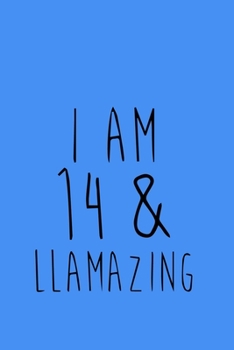 Paperback I Am 14 And Llamazing: A Happy 14th Birthday Journal for Girls - Cute Llama Notebook for 14 Year Old Girl or Daughter with Story Space Book