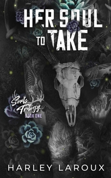 Her Soul to Take - Book #1 of the Souls Trilogy