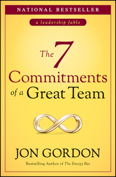 Hardcover The 7 Commitments of a Great Team Book