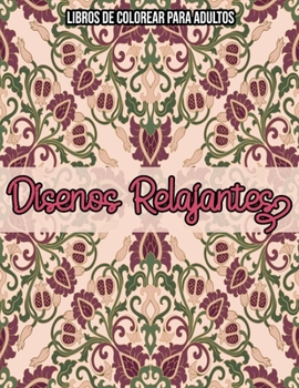 Paperback Diseños Relajantes: Libros De Colorear Para Adultos [Spanish] Book