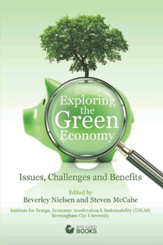 Paperback Exploring the Green Economy: Issues, Challenges and Benefits Book