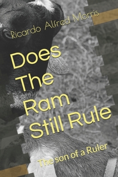 Paperback Does The Ram Still Rule: The son of a Ruler Book