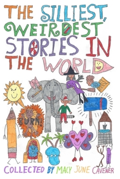 Paperback The Silliest, Weirdest Stories in the World Book