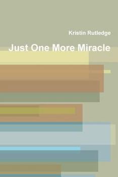 Paperback Just One More Miracle Book