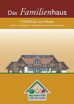 Paperback Das Familienhaus: 7 Module zum Planen auf der Grundlage von familiengerechten Raumkonzepten [German] Book