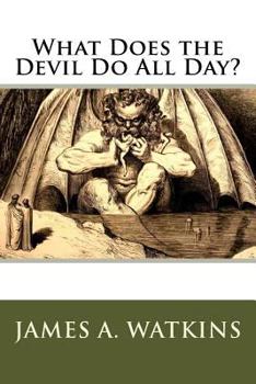 Paperback What Does the Devil Do All Day? Book