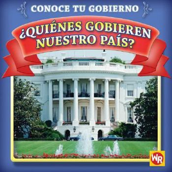 ¿Quienes Gobiernan Nuestro País? - Book  of the Conoce Tu Gobierno