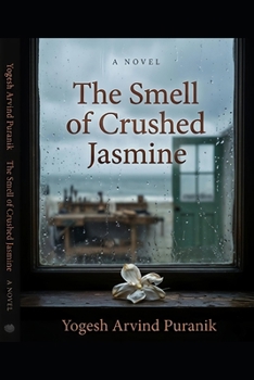 The Smell of Crushed Jasmine: A Novel