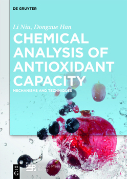 Hardcover Chemical Analysis of Antioxidant Capacity: Mechanisms and Techniques Book