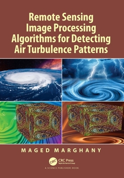 Hardcover Remote Sensing Image Processing Algorithms for Detecting Air Turbulence Patterns Book