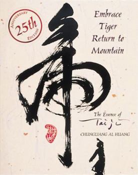 Paperback Embrace Tiger, Return to Mountain: The Essence of Tai Ji Book