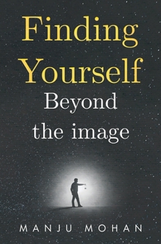 Paperback Finding Yourself Beyond the Image Book