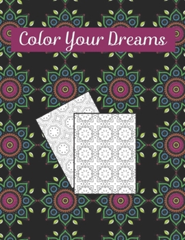 Paperback Color Your Dreams: geometric coloring books for adults: Geometric Pattern Coloring Book: Beautiful Pattern Adult Coloring Book To Relax a Book