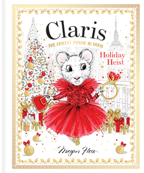 Board book Claris: Holiday Heist: Claris: The Chicest Mouse in Paris Book