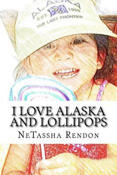 Paperback I Love Alaska and Lollipops Book
