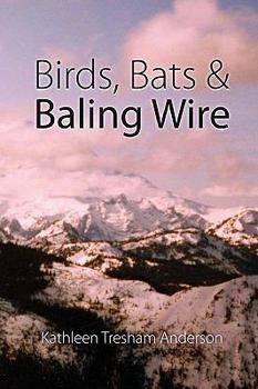 Paperback Birds, Bats & Baling Wire Book