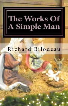 Paperback The Works Of A Simple Man: Keep Christ In Christmas Book