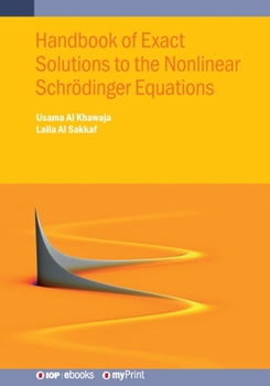Handbook of Exact Solutions to the Nonlinear Schr�dinger Equations