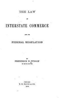 Paperback The Law of Interstate Commerce and Its Federal Regulation Book