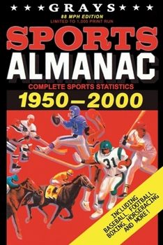 Paperback Grays Sports Almanac: Complete Sports Statistics 1950-2000 [88mph Edition - LIMITED TO 1,000 PRINT RUN] Book