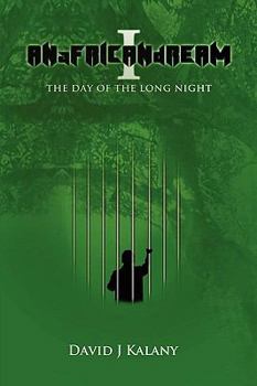 Paperback ANaFRICANdREAM I The Day Of The Long Night Book